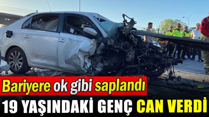 Bariyere ok gibi saplandı: 19 yaşındaki genç can verdi