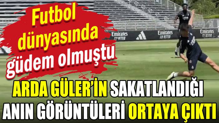 Futbol dünyasında gündem olmuştu: Arda Güler'in sakatlandığı anın görüntüleri ortaya çıktı
