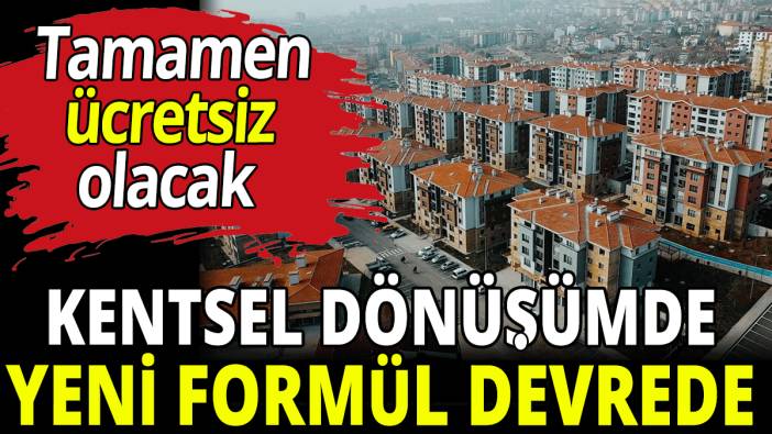 Kentsel dönüşümde yeni formül devrede