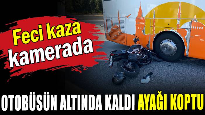 Feci kaza  kamerada: Otobüsün altında kaldı, ayağı koptu