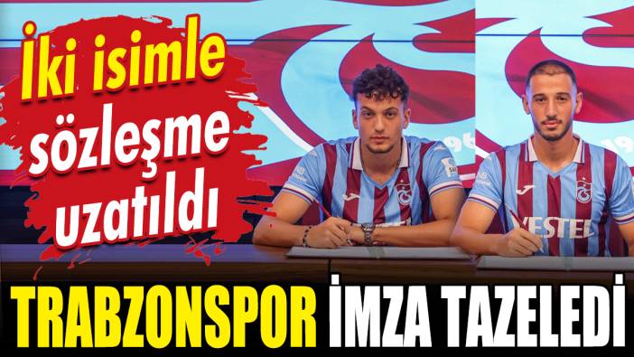 Trabzonspor imza tazeledi: İki futbolcunun sözleşmesi uzatıldı