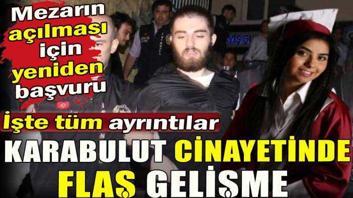 Münevver Karabulut cinayetinde flaş gelişme