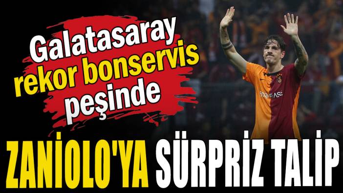 Nicolo Zaniolo'ya sürpriz talip