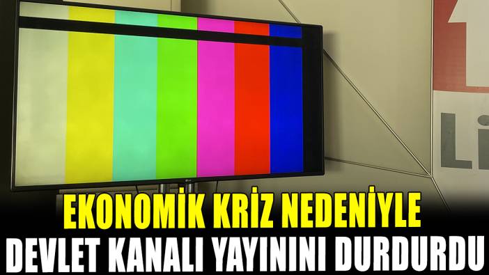 Ekonomik kriz nedeniyle devlet televizyon yayınını durdurdu
