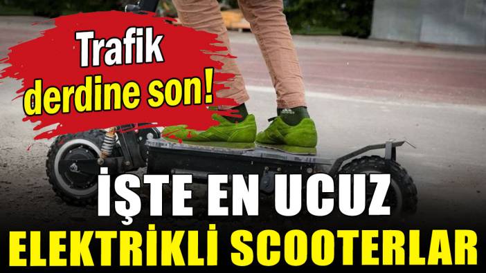 Trafik derdine son: İşte en ucuz elektrikli scooterlar