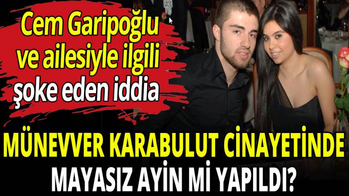Münevver Karabulut cinayetinde mayasız ayin mi yapıldı?