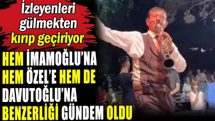 İmamoğlu, Özel ve Davutoğlu'na benzetilen klarnetçi gündem oldu