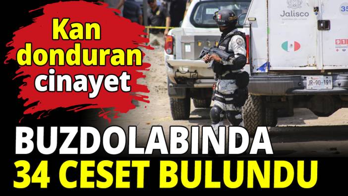 Kan donduran cinayet! Buzdolabında 34 ceset bulundu