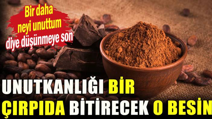 Unutkanlığı bir çırpıda bitirecek o besin