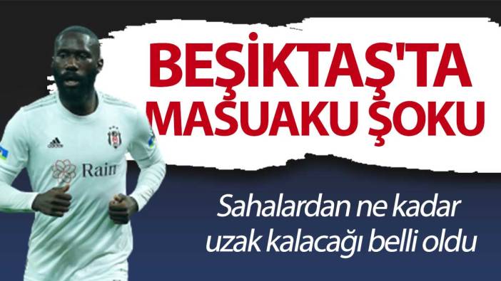 Beşiktaş'ta  Masuaku şoku
