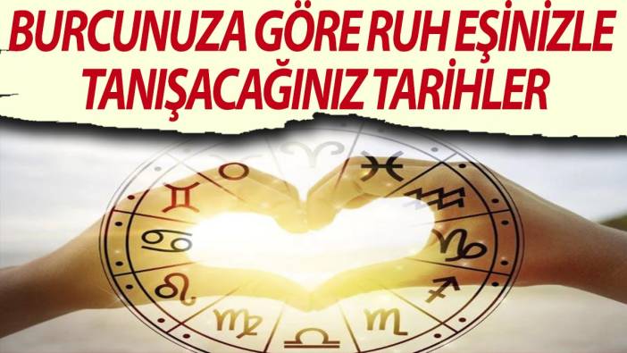 Burcunuza göre ruh eşinizle hangi yaşta tanışacağınızı öğrenin!
