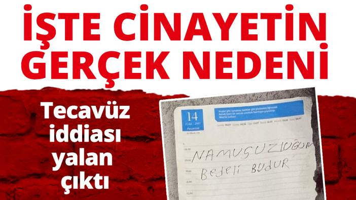 Tecavüz iddiası yalan çıktı! Bakın gerçek nedeni neymiş