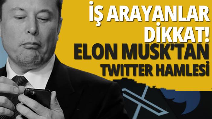 Elon Musk'tan Twitter hamlesi!