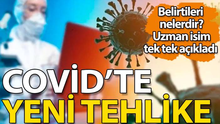 Covid'te yeni tehlike: Eris