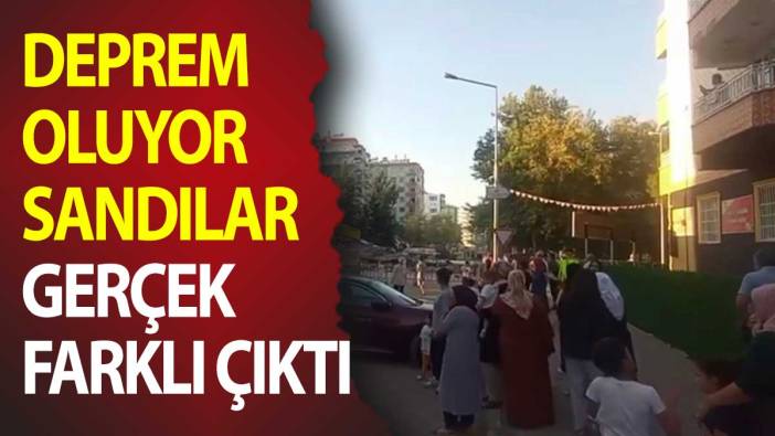 Deprem  oluyor sandılar gerçek  farklı çıktı