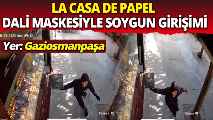 Salvador Dali maskesiyle soygun girişimi