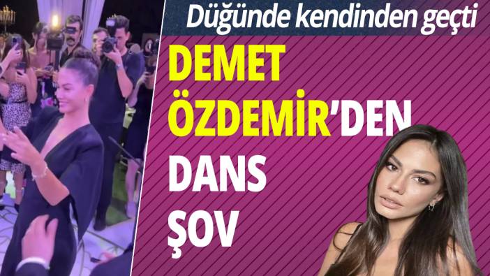 Demet Özdemir'den dans şov