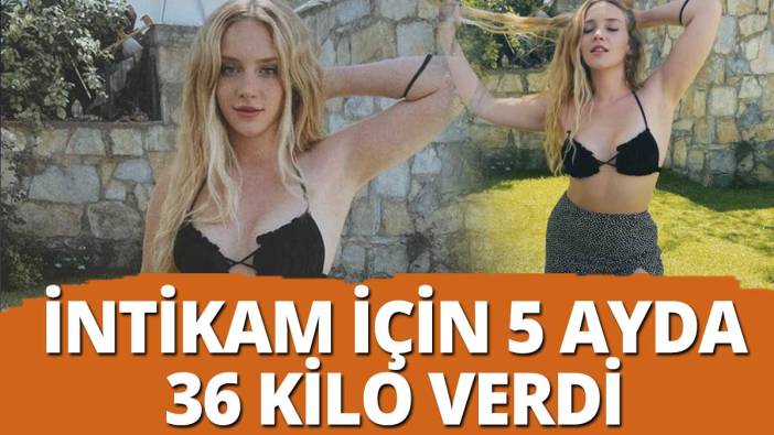 İntikam için 5 ayda 36 kilo verdi