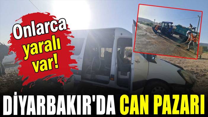 Diyarbakır'da can pazarı: Onlarca yaralı var