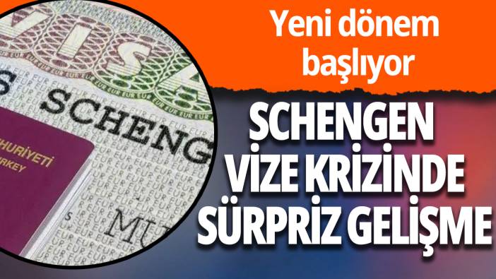 Schengen vize krizinde sürpriz gelişme: Yeni dönem başlıyor