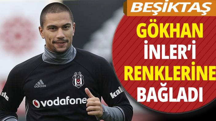 Beşiktaş'tan sürpriz transfer ! Gökhan İnler'i renklerine bağladılar