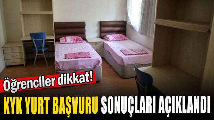 KYK yurt başvuru sonuçları açıklandı