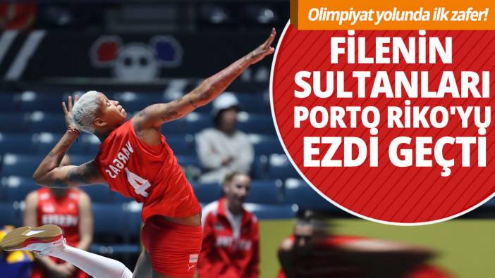 Filenin Sultanları Olimpiyat elemelerinde Porto Riko'yu ezdi geçti