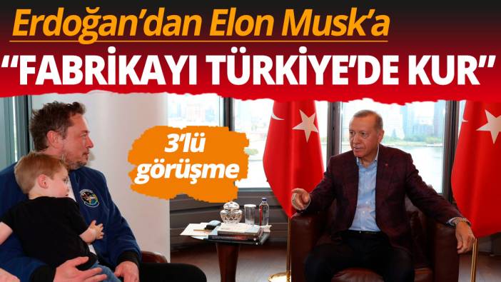 Erdoğan, Elon Musk'la görüştü