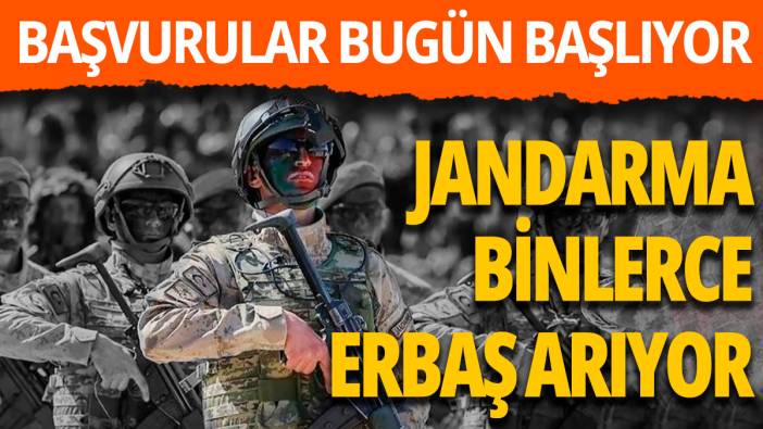 Jandarma 6940 erbaş alacak, başvurular bugün başlıyor
