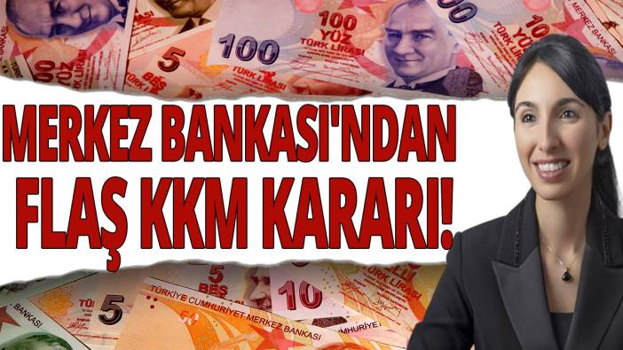 Merkez Bankası'ndan flaş Kur Korumalı Mevduat kararı!