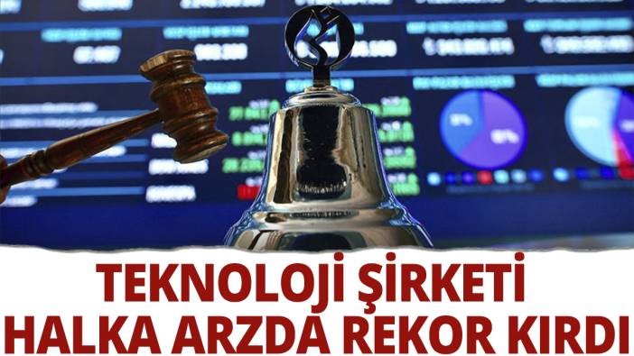 Teknoloji şirketi halka arzda rekor kırdı