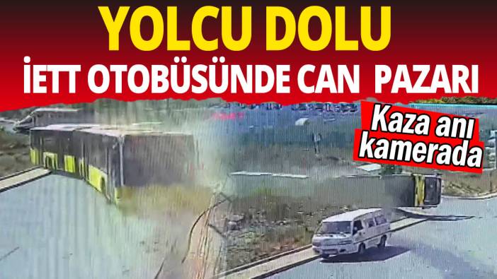 Yolcu dolu İETT otobüsünde can pazarı