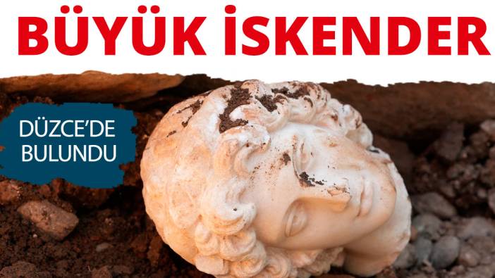 Düzce’de tarihi değiştirecek bulgu: Büyük İskender