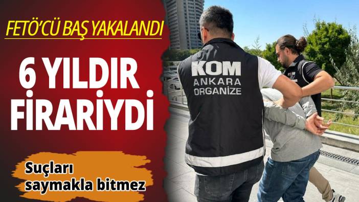 6 yıldır firari olan FETÖ'cü Ankara'da yakalandı