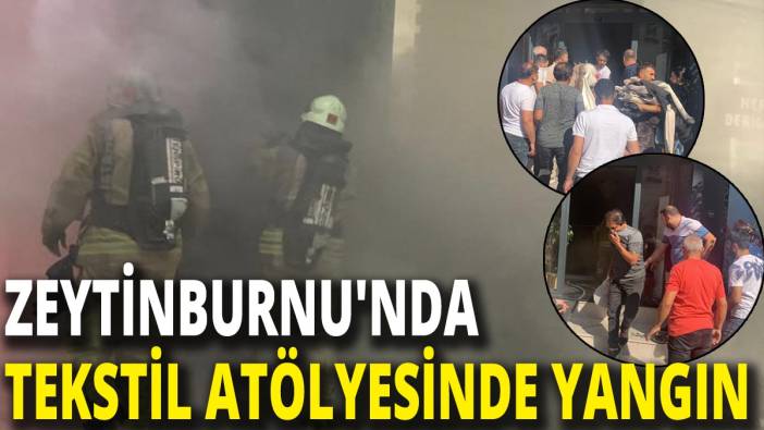 Zeytinburnu'nda tekstil atölyesinde yangın