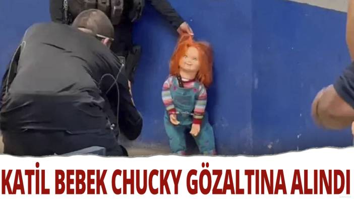 Katil bebek Chucky gözaltına alındı