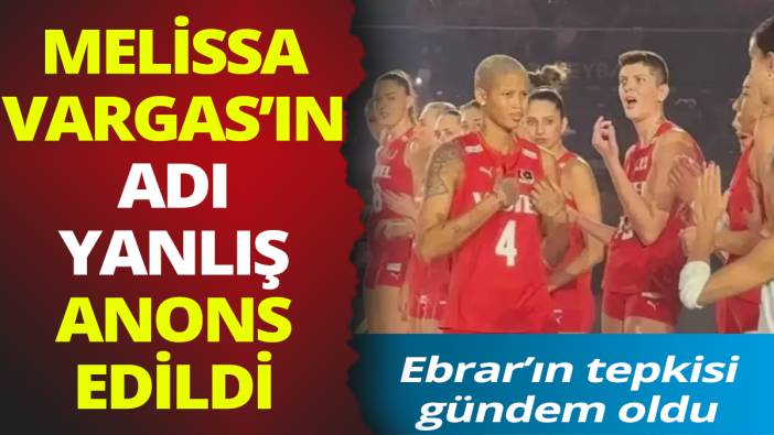 Melissa Vargas'ın adı yanlış anons edildi! Ebrar'ın tepkisi gündem oldu