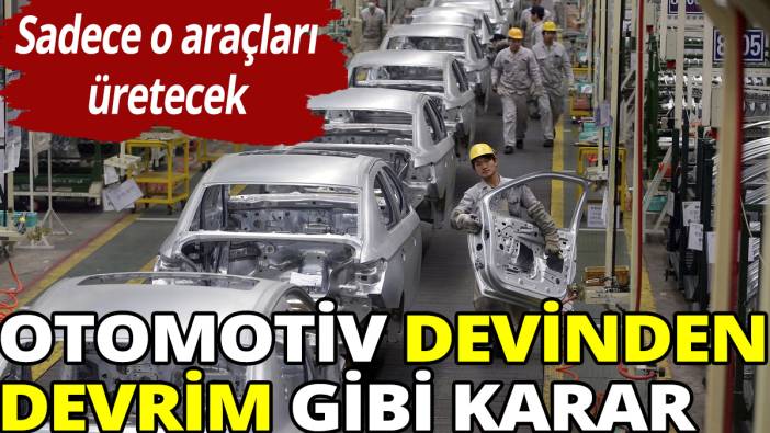 Otomotiv devinden devrim gibi karar! Sadece elektrikli araç üretecek