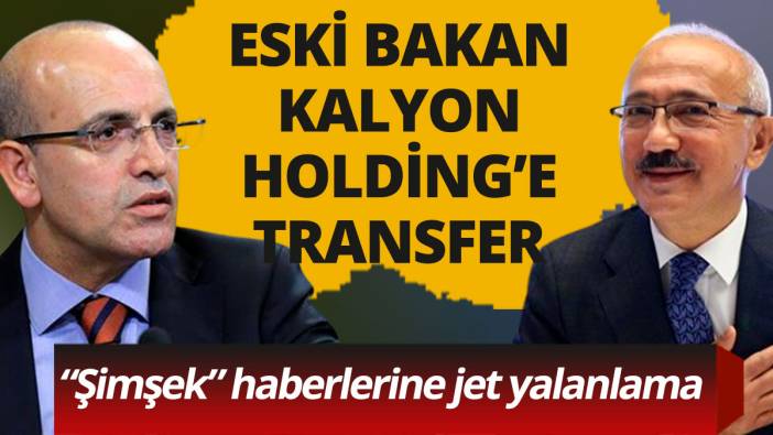 Eski bakan Lütfi Elvan Kalyon Holding'e transfer oldu
