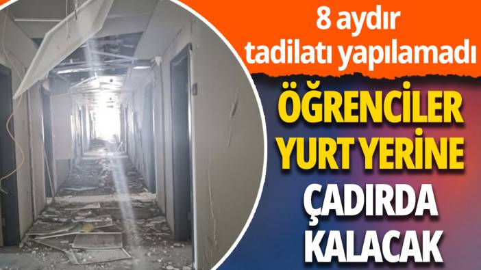 Öğrenciler KYK yurdu yerine çadırda kalacak