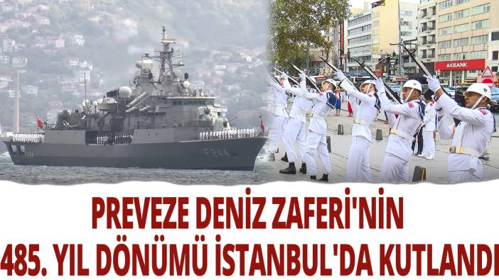 Preveze Deniz Zaferi'nin 485. yıldönümü İstanbul'da kutlandı