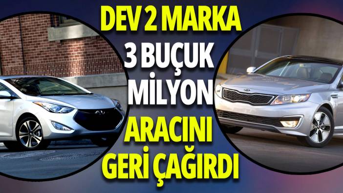 Türkiye'de yok satıyordu: Dev 2 marka 3 buçuk milyon aracını geri çağırdı