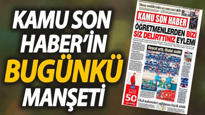 Kamu Son Haber'in birincisi sayfası