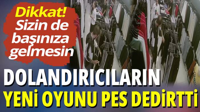 Dolandırıcıların yeni oyunu pes dedirtti! Dikkat sizin de başınıza gelmesin