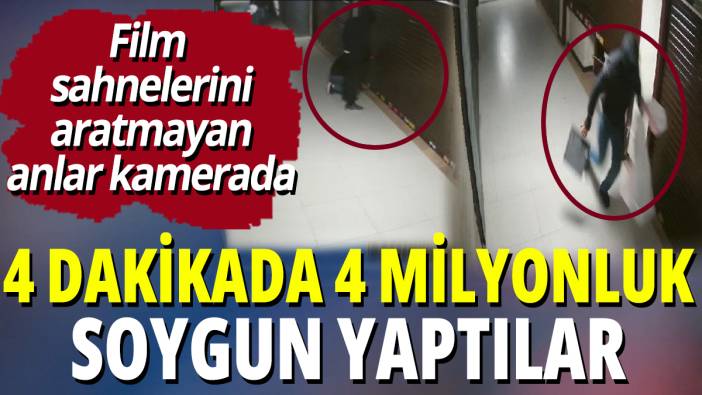Maltepe'de 4 dakikada 4 milyonluk soygun yaptılar! Film sahnelerini aratmayan anlar kamerada