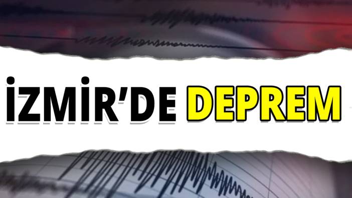 İzmir'de deprem