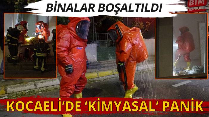 Kocaeli’de 'kimyasal' panik: Binalar boşaltıldı