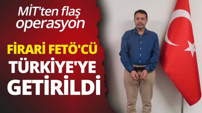 Firari FETÖ'cü Koray Vural Türkiye'ye getirildi