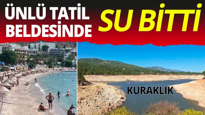 Bodrum’a su sağlayan barajlarda su bitti