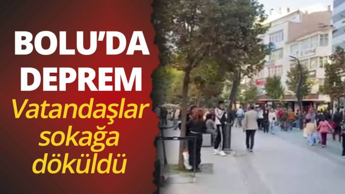 Bolu’da korkutan deprem